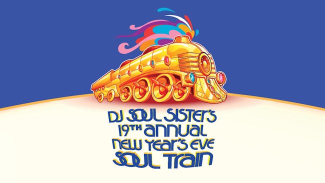 DJ Soul Sister’s 19th Annual New Year’s Eve Soul Train