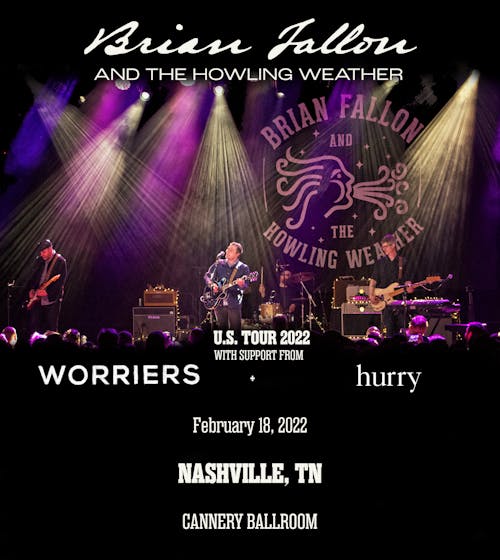 Brian Fallon and The Howling Weather w/ Worriers + hurry.