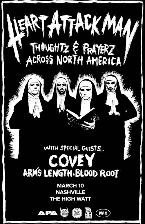 Heart Attack Man w/ Covey, Arm’s Length, & Blood Root