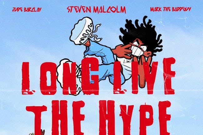 Steven Malcolm - Long Live The Hype Tour