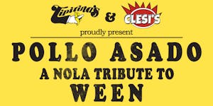 Pollo Asado - A NOLA Tribute To Ween