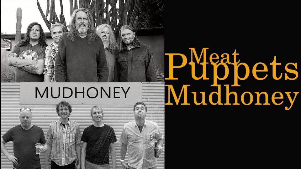 Meat Puppets and Mudhoney
