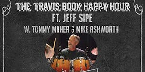 Travis Book Happy Hour featuring Jeff Sipe