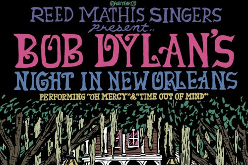 The Reed Mathis Singers Present "Bob Dylan's Night in New Orleans"