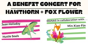 A Benefit Concert for Hawthorn+Fox Flower