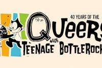 The Queers w/ Teenage Bottle Rocket