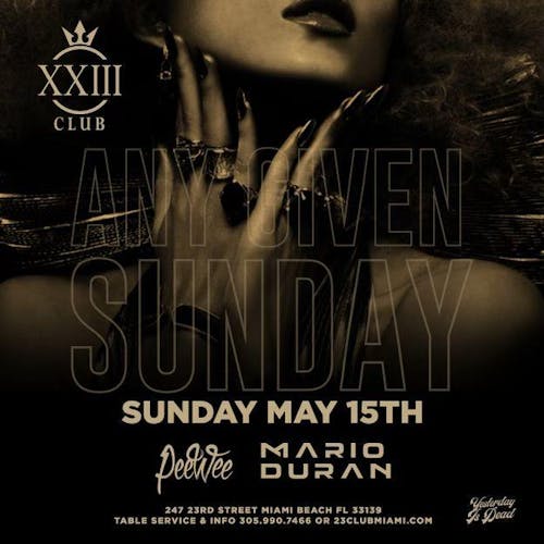 Any given Sunday at Club 23  Miami 5/15