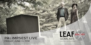 Palimpsest Live {at LEAF Global Arts Center - Downtown AVL}