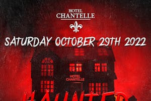 Haunted Hotel at Hotel Chantelle Saturdays