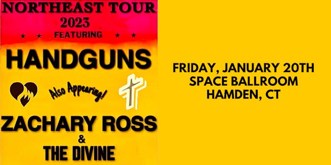 Handguns / Zachary Ross and The Divine (of Man Overboard)