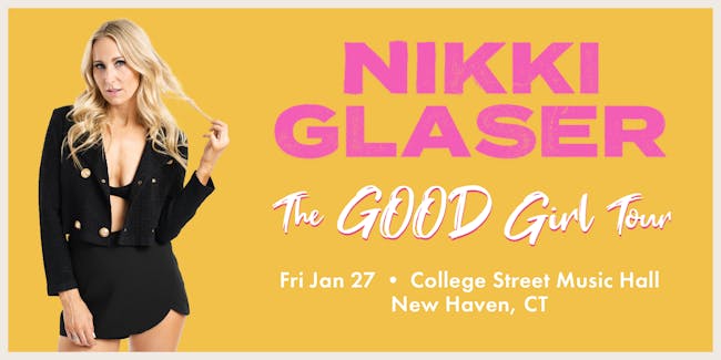 Nikki Glaser: The Good Girl Tour