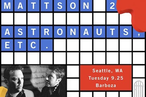 The Mattson 2 & Astronauts, Etc. The Mattson 2 & Astronauts, Etc.