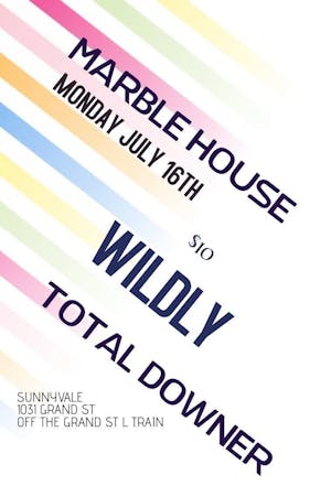 Marble House, Wildly, Total Downer Marble House, Wildly, Total Downer