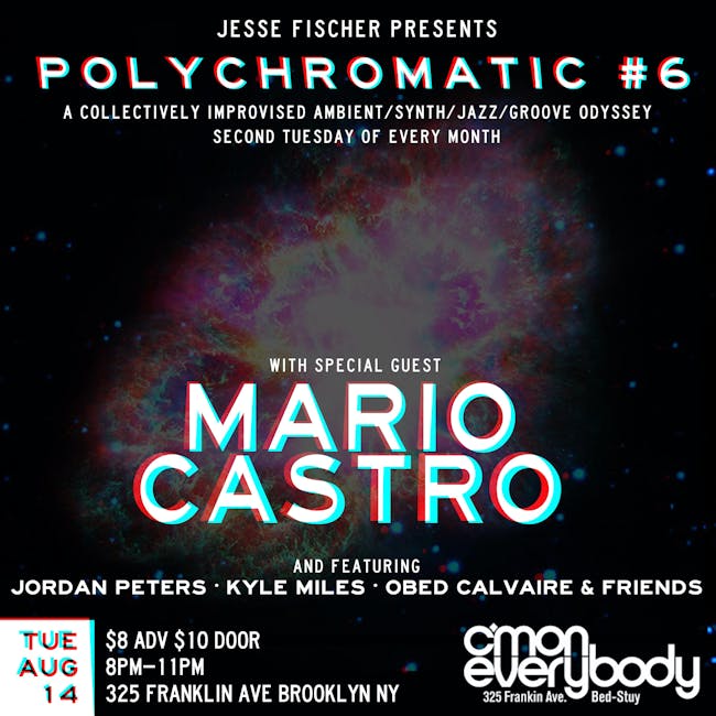 Polychromatic #6 with special guest Mario Castro Polychromatic #6 with special guest Mario Castro