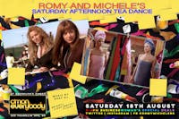 Romy & Michele's Saturday Afternoon Tea Dance Romy & Michele's Saturday Afternoon Tea Dance