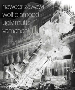 WOLF DIAMOND, UGLY MUTTS, HAMEER ZAWAWI, VARMANOS WOLF DIAMOND, UGLY MUTTS, HAMEER ZAWAWI, VARMANOS