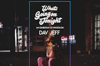What's Going On Tonight? What's Going On Tonight?