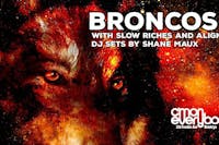 Broncos *residency* with Slow Riches and Aligns Broncos *residency* with Slow Riches and Aligns