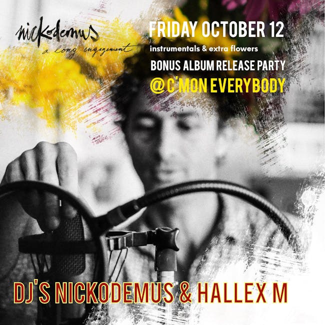 DJs Nickodemus & Hallex M + special guests DJs Nickodemus & Hallex M + special guests