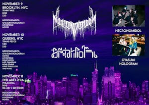 Oyasumi Hologram WORLD 27 TOUR w/NECRONOMIDOL Oyasumi Hologram WORLD 27 TOUR w/NECRONOMIDOL
