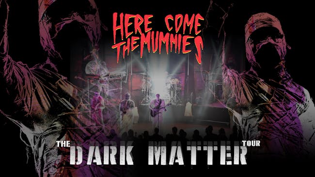 Here Come the Mummies Here Come the Mummies