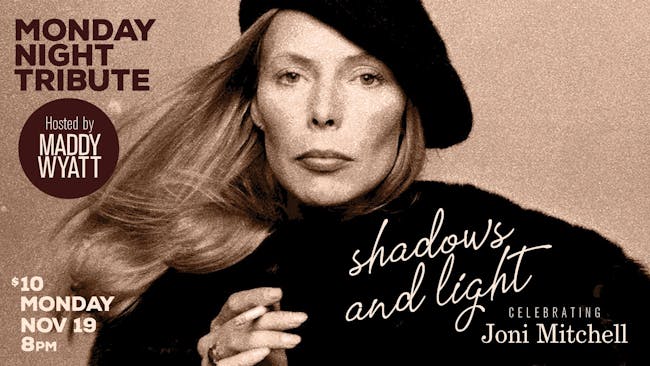 Shadows and Light: Celebrating Joni Mitchell Shadows and Light: Celebrating Joni Mitchell