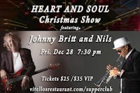 "Heart and Soul" Christmas Show featuring Johnny Britt and Nils "Heart and Soul" Christmas Show featuring Johnny Britt and Nils