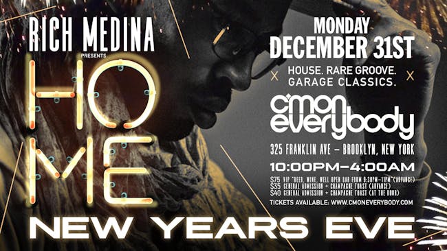 New Year's Eve with Rich Medina: HOME New Year's Eve with Rich Medina: HOME