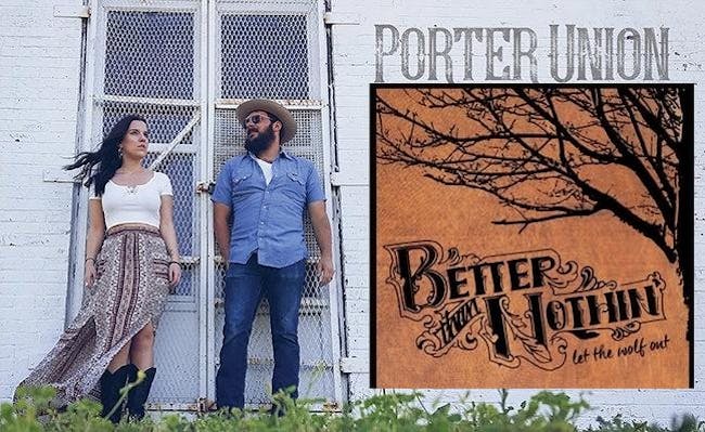 Porter Union with Better Than Nothin' Porter Union with Better Than Nothin'