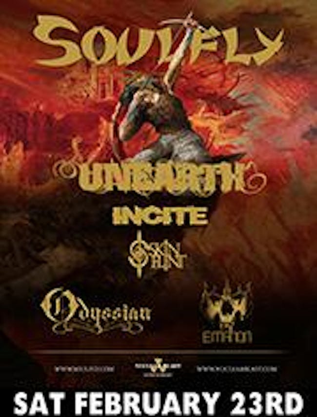 SOULFLY, UNEARTH, INCITE, SKINFLINT,(TIXX AVAILABLE AT DOOR)