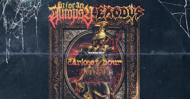 Fit For an Autopsy & Exodus