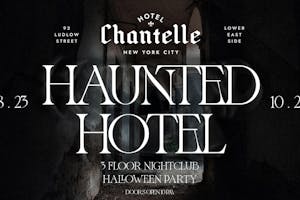 Haunted Hotel at Hotel Chantelle 10/28
