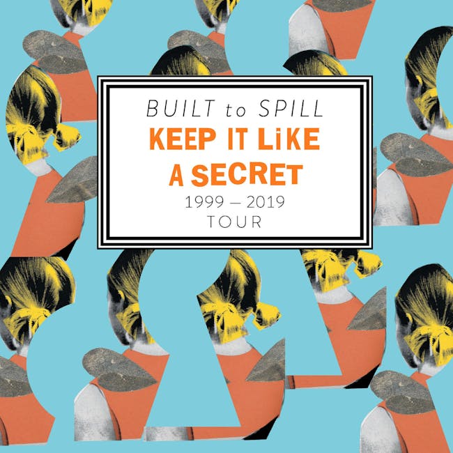 Built to Spill - Keep It Like A Secret Tour