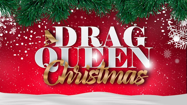 A Drag Queen Christmas: The Naughty Tour