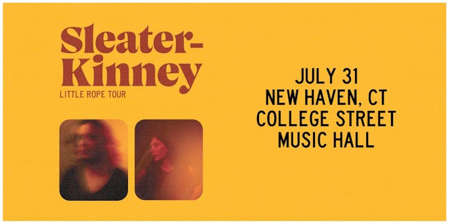Sleater-Kinney: Little Rope Tour