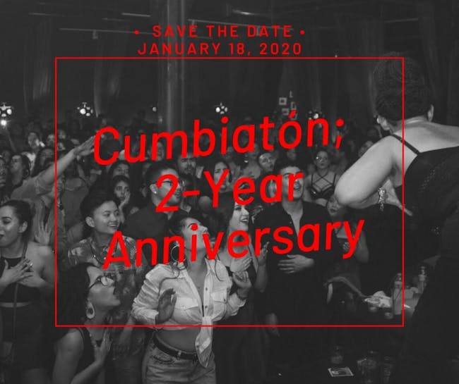 Cumbiaton; 2 Year Anniversary TICKETS AVAILABLE AT