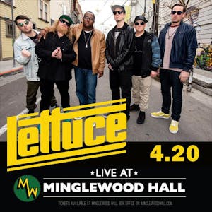 Minglewood Hall Postponed Lettuce Tickets Minglewood Hall